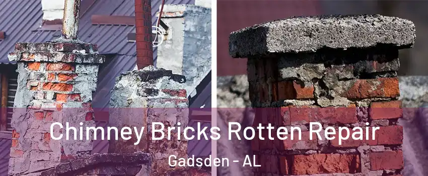  Chimney Bricks Rotten Repair Gadsden - AL