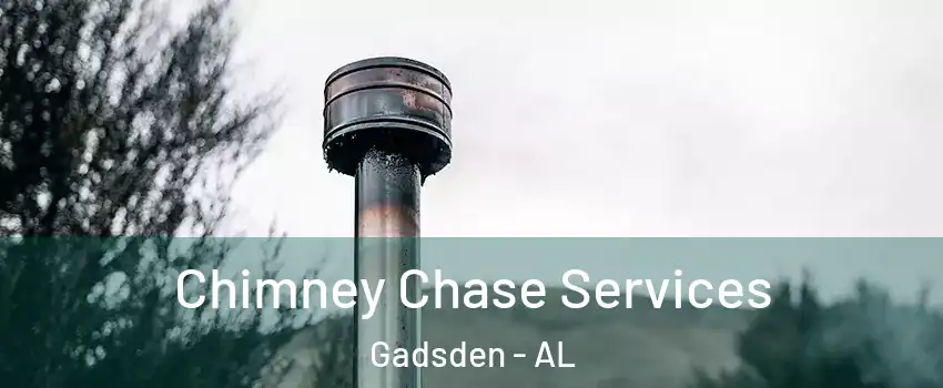  Chimney Chase Services Gadsden - AL