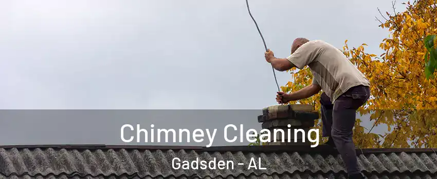  Chimney Cleaning Gadsden - AL