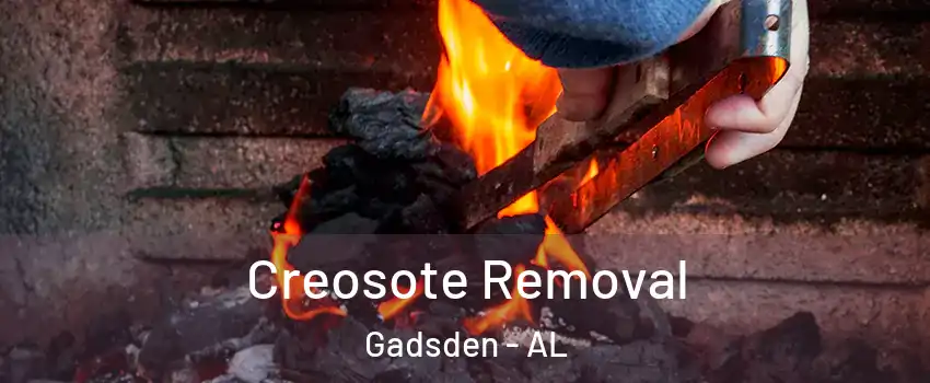  Creosote Removal Gadsden - AL