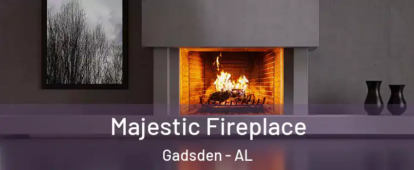  Majestic Fireplace Gadsden - AL