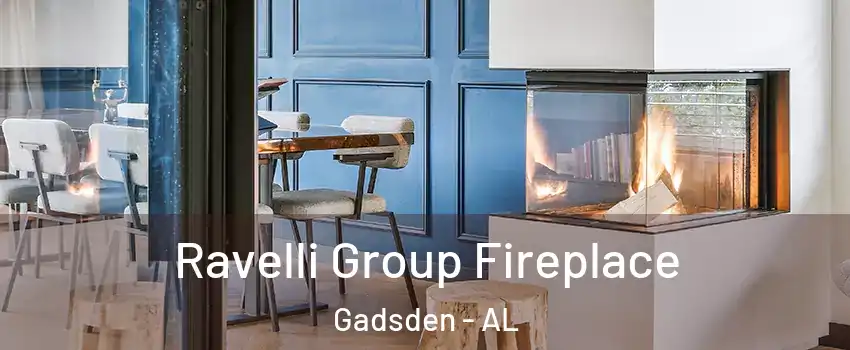  Ravelli Group Fireplace Gadsden - AL