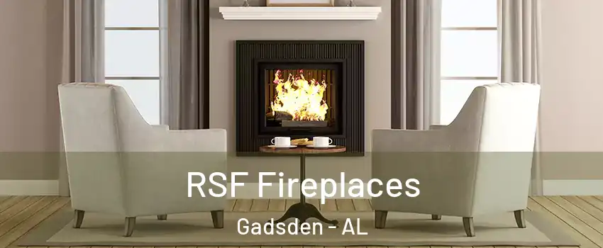  RSF Fireplaces Gadsden - AL