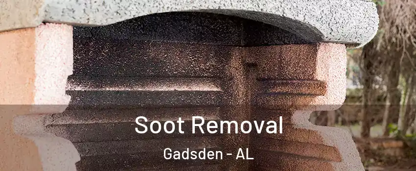  Soot Removal Gadsden - AL
